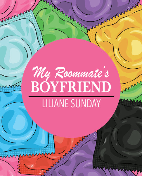 My Roommate's Boyfriend, Part I